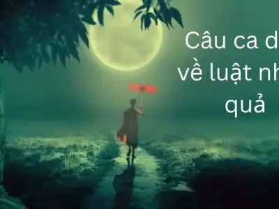 Ngẫm về cuộc đời qua những câu ca dao về nhân quả