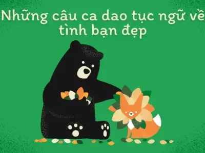 Những câu ca dao về tình bạn thắt chặt tình thân