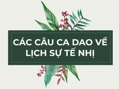 Các câu ca dao về lịch sự tế nhị hay và ý nghĩa nhất