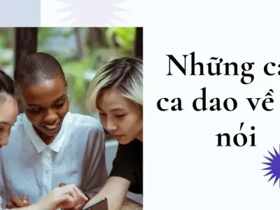 Những câu ca dao về lời nói khiến bạn suy ngẫm