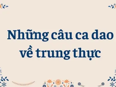 Những câu ca dao về trung thực dạy ta sống tử tế mỗi ngày