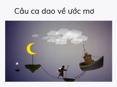 Câu ca dao về ước mơ và bài học cuộc sống ý nghĩa