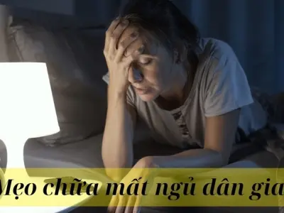Mẹo chữa mất ngủ dân gian hiệu quả giúp ngủ ngon sâu giấc