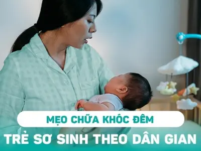 Mẹo dân gian chữa khóc đêm cho trẻ sơ sinh hiệu quả nhất