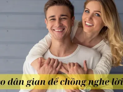 9 mẹo dân gian để chồng nghe lời vợ hiệu quả bất ngờ