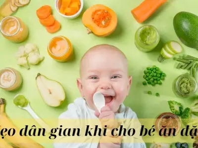 Mẹo dân gian khi cho bé ăn dặm giúp bé ăn ngoan chóng lớn