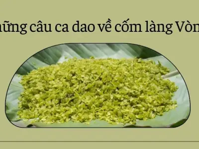 Top những câu ca dao về cốm làng Vòng đậm đà bản sắc truyền thống