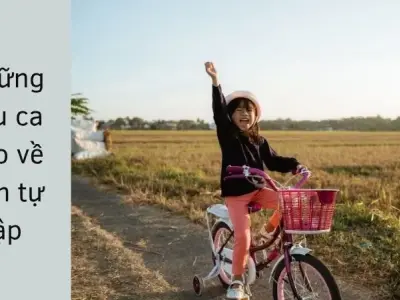 Những câu ca dao về tính tự lập giúp nuôi dưỡng ý chí vươn lên