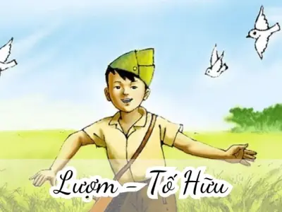 Bài thơ Lượm (Tố Hữu) - Phân tích tác giả tác phẩm