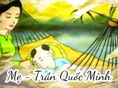 Bài thơ Mẹ (Trần Quốc Minh) - Phân tích tác giả tác phẩm
