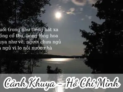 Bài thơ Cảnh Khuya (Hồ Chí Minh) - Phân tích tác giả tác phẩm