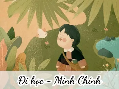 Bài thơ Đi học (Minh Chính) - Phân tích tác giả tác phẩm