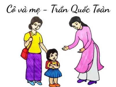 Bài thơ Cô và mẹ (Trần Quốc Toàn) - Chủ đề thơ trường mầm non