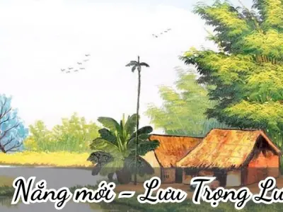 Bài thơ Nắng mới (Lưu Trọng Lư) - Phân tích tác giả tác phẩm