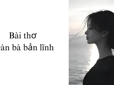Bài thơ "Đàn bà bản lĩnh" lay động những trái tim mạnh mẽ