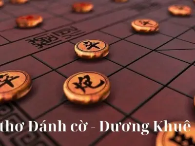 Bài thơ “Đánh cờ” và triết lý nhân sinh thâm thúy bất ngờ