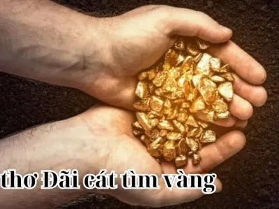 Bài thơ Đãi cát tìm vàng - Bài thơ đầy triết lý sống