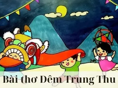 Bài thơ Đêm Trung Thu - Chủ đề thơ trường mầm non cho bé