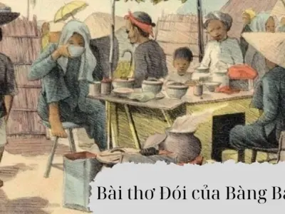 Ý nghĩa bài thơ Đói của Bàng Bá Lân trong văn học Việt Nam