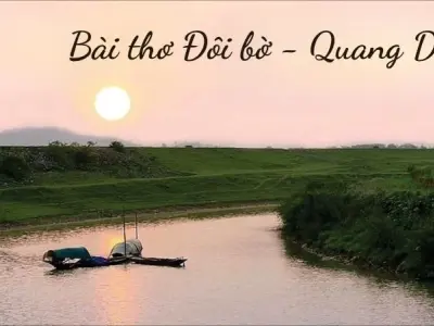 Bài thơ Đôi bờ của Quang Dũng và nỗi nhớ thời chinh chiến