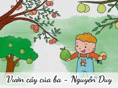 Vườn cây của ba (Nguyễn Duy) - Chủ đề thơ trường mầm non