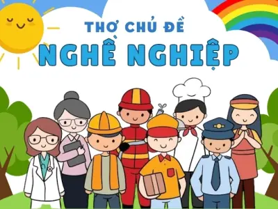 Top bài thơ chủ đề nghề nghiệp giúp trẻ yêu quý lao động