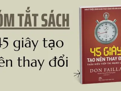 Tóm tắt sách 45 giây tạo nên thay đổi - Hành trình chinh phục thành công
