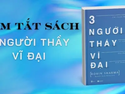 Khám phá tóm tắt sách Ba Người Thầy Vĩ Đại - Hành trình bản ngã