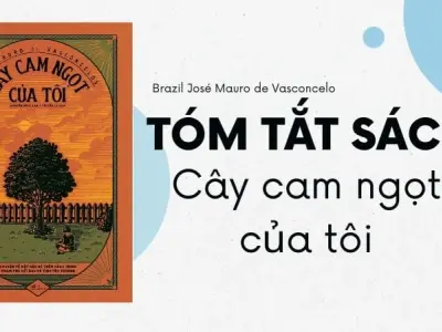Tóm tắt sách Cây cam ngọt của tôi - Tuổi thơ đầy nước mắt và tình yêu