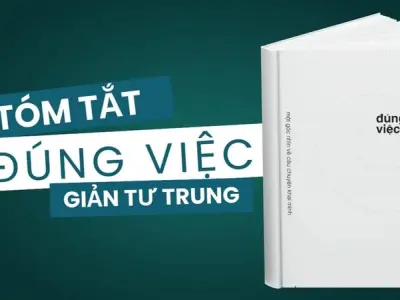 Tóm tắt sách Đúng việc - Bài học sâu sắc về làm người, làm nghề