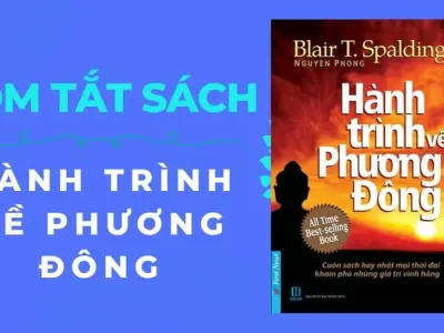 Tóm tắt sách Hành Trình Về Phương Đông – Khám phá sức mạnh tâm thức