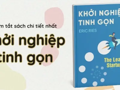 Tóm tắt sách Khởi Nghiệp Tinh Gọn - 13 bài học để khởi nghiệp thông minh