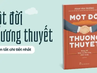 Tóm tắt sách Một Đời Thương Thuyết - Đàm phán win-win trong kinh doanh