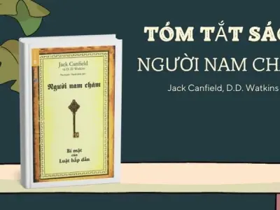 Tóm tắt sách "Người nam châm" - Cách áp dụng luật hấp dẫn hiệu quả