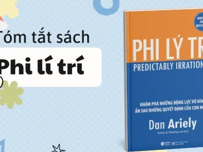 Tóm tắt sách Phi Lý Trí - Vượt qua hiệu ứng sở hữu và trì hoãn