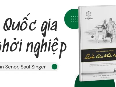 Tóm tắt sách Quốc gia khởi nghiệp - Bí kíp khởi nghiệp toàn cầu