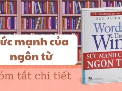 Tóm tắt sách Sức Mạnh Của Ngôn Từ - Làm chủ ngôn từ, làm chủ cuộc đời