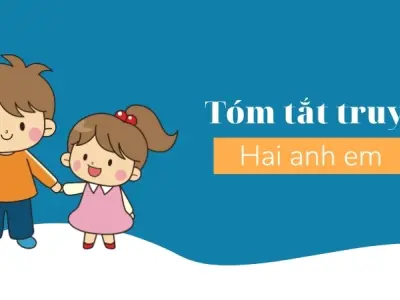 Tóm tắt truyện Anh Hai của Bùi Quang Minh - Sức mạnh của tình thân