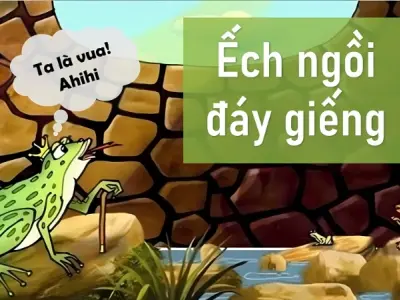 Tóm tắt truyện Ếch ngồi đáy giếng ngắn gọn dễ hiểu