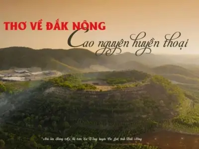 Chùm thơ hay về Đắk Nông - miền đất bazan huyền thoại