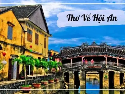 Thơ hay viết về Hội An - Phố xưa đậm tình người và ký ức