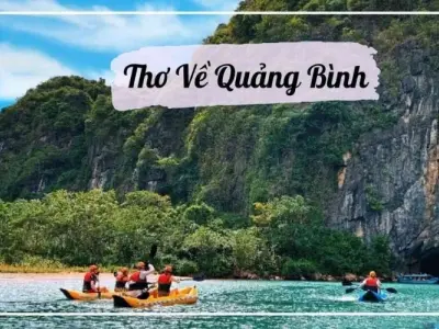 Thơ về Quảng Bình - Ca ngợi vẻ đẹp hùng vĩ đất trời miền Trung