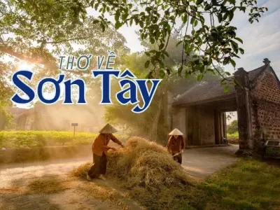 Chùm thơ về Sơn Tây - Miền đất gắn với hồn quê đất Bắc