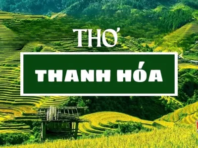 Chùm thơ hay về Thanh Hóa mộc mạc đậm tình quê hương