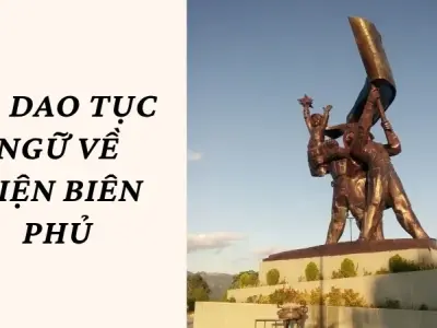 Ca dao tục ngữ về Điện Biên Phủ và bài học lịch sử cho thế hệ trẻ