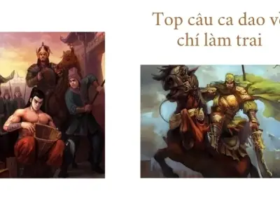 Top câu ca dao về chí làm trai gợi nhắc tinh thần tự lập