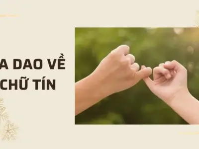 Ý nghĩa sâu sắc của ca dao về giữ chữ tín trong cuộc sống