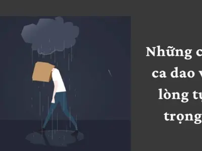 Những câu ca dao về lòng tự trọng trong đạo lý làm người