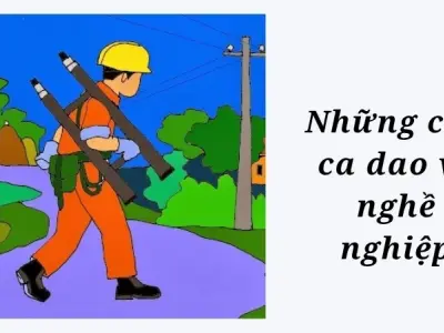 Tuyển chọn những câu ca dao về nghề nghiệp hay nhất