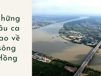 Những câu ca dao về sông Hồng nổi tiếng mà ai cũng nên biết